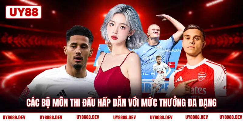 Các bộ môn thi đấu hấp dẫn với mức thưởng đa dạng