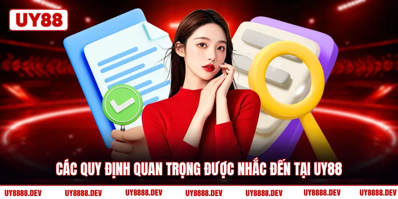 Các quy định quan trọng được nhắc đến tại UY88