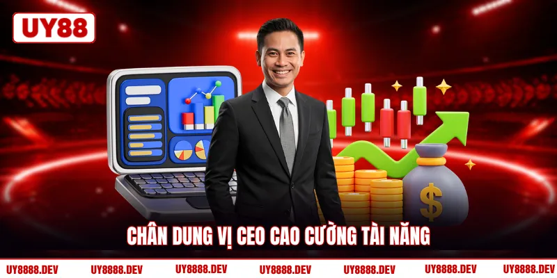 Chân dung vị CEO Cao Cường tài năng