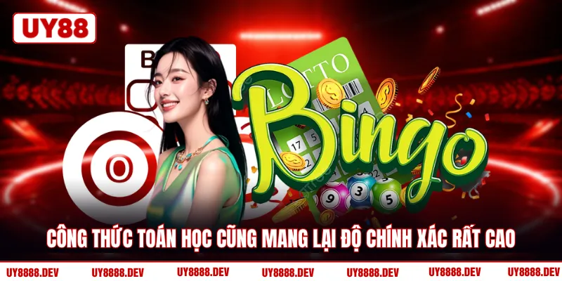 Công thức toán học cũng mang lại độ chính xác rất cao