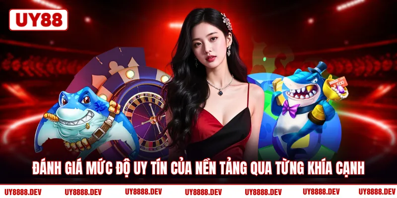 Đánh giá mức độ uy tín của nền tảng qua từng khía cạnh