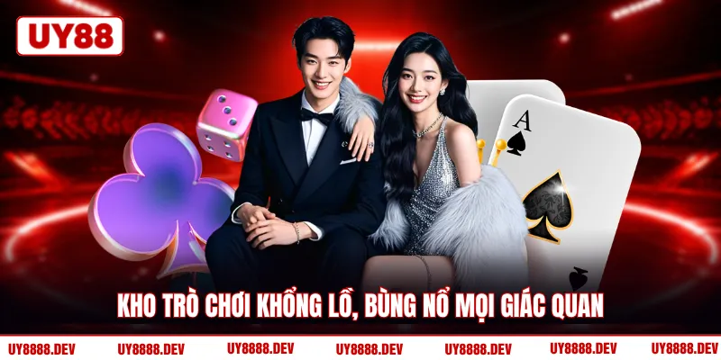 Kho trò chơi khổng lồ, bùng nổ mọi giác quan