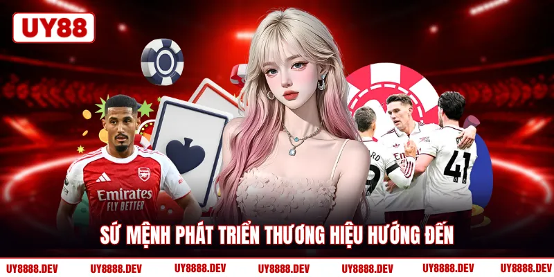 Sứ mệnh phát triển thương hiệu hướng đến